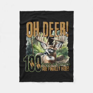 Oh Deer 100 Days Of School Are Here Deer Hunting 1 Fleece Blanket