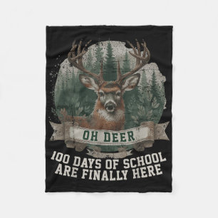 Oh Deer 100 Days Of School Are Here Deer Hunting 1 Fleece Blanket