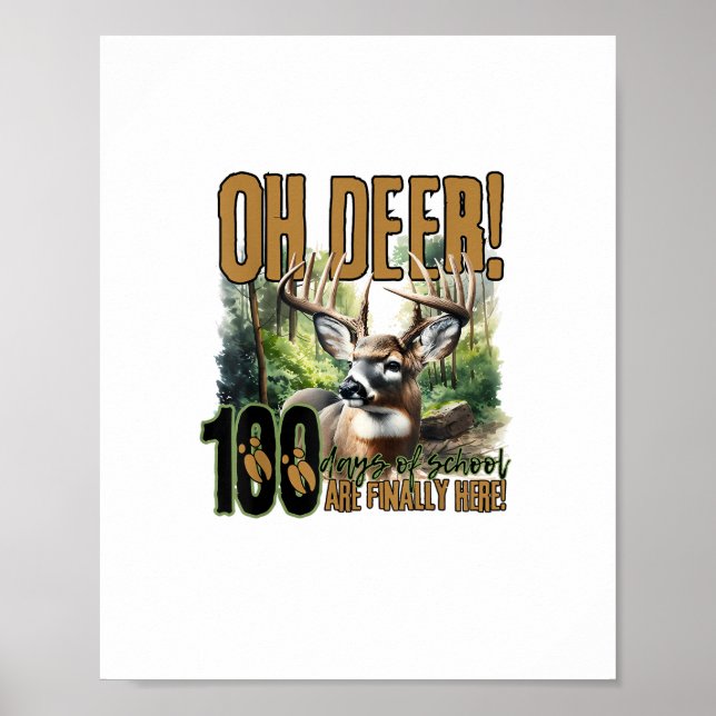 Oh Deer 100 Days Of School Deer Hunting Celebratio Poster (Front)