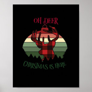 Oh Deer Christmas Is Here Joyful Aesthetic  Poster