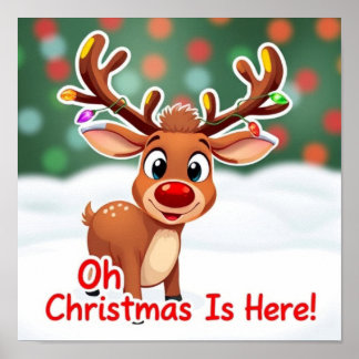 Oh Deer Christmas Is Here Poster – Festive Holiday