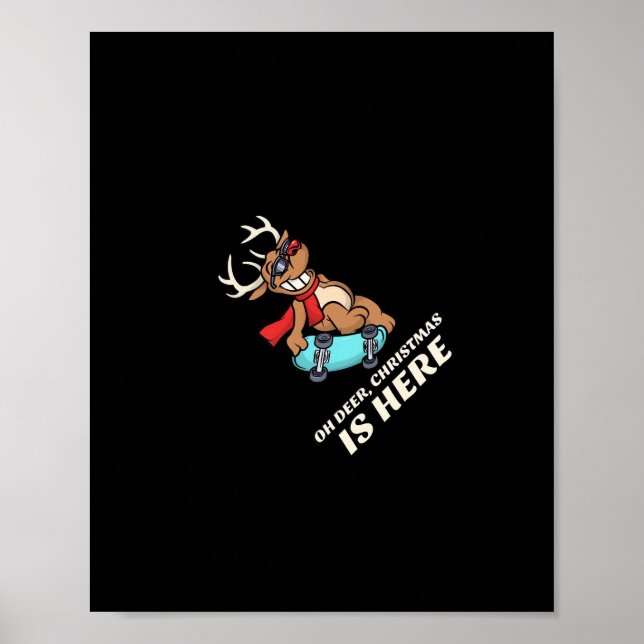 Oh Deer Christmas Is Here Skateboarding Deer Graph Poster (Front)