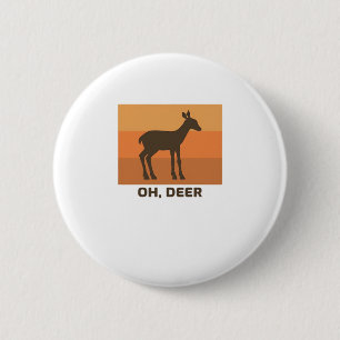 Oh Deer Classic Simple Design  6 Cm Round Badge