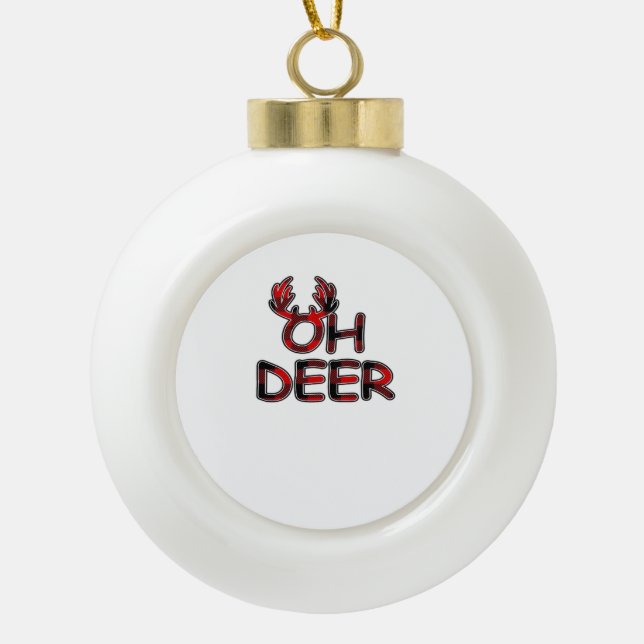 Oh Deer Clean Layout  Ceramic Ball Christmas Ornament (Front)