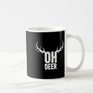 Oh Deer Funny Pun Gag Apparel Coffee Mug