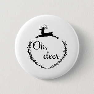 Oh Deer Funny Style Design  6 Cm Round Badge