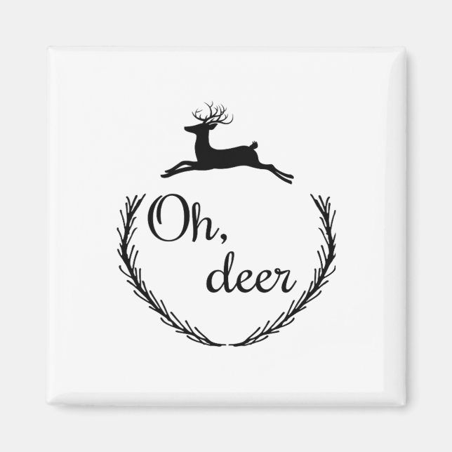 Oh Deer Funny Style Design  Magnet (Front)