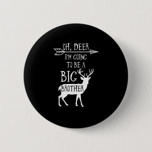 Oh Deer Going To Big Brother Christmas Announcemen 6 Cm Round Badge