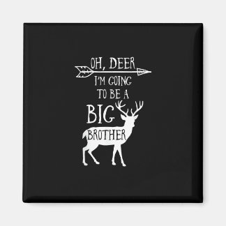 Oh Deer Going To Big Brother Christmas Announcemen Magnet