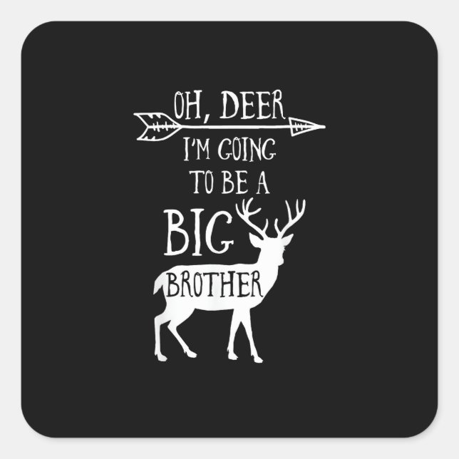 Oh Deer Going To Big Brother Christmas Announcemen Square Sticker (Front)