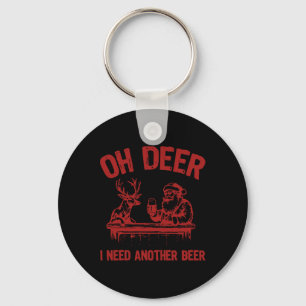 Oh Deer I Need Another Beer Drinking Beer And Hunt Key Ring