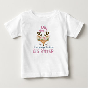 Oh Deer I'm Going To Be A Big Sister, Pregnancy Baby T-Shirt