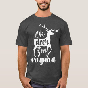 Oh Deer I'm Pregnant Funny Pregnancy Announcement T-Shirt