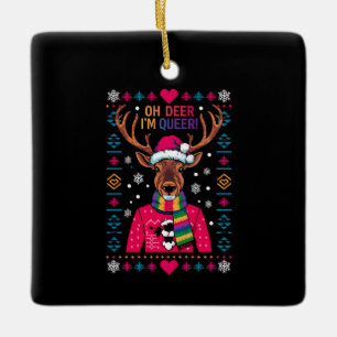 Oh Deer I'm Queer LGBT LGBTQ Gay Pride Ugly Xmas Ceramic Ornament