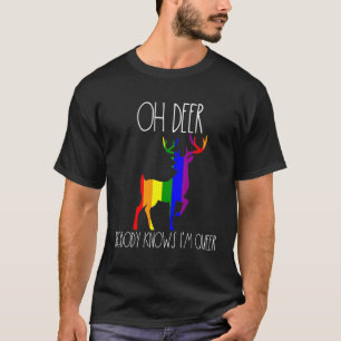 Oh Deer Im Queer Nobody Knows I m Gay Pride Stuff T-Shirt