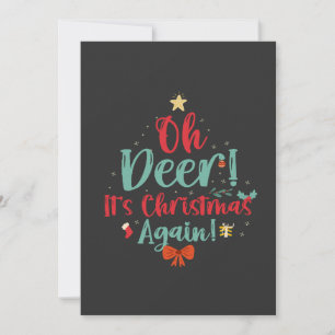 Oh Deer It's Christmas Again Funny Christmas Gift Invitation
