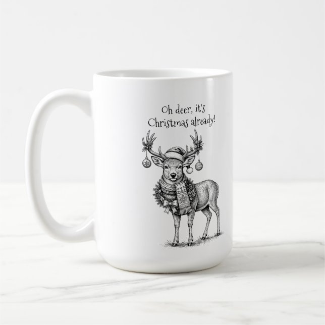 Oh Deer, It's  Christmas Already Coffee Mug (Left)