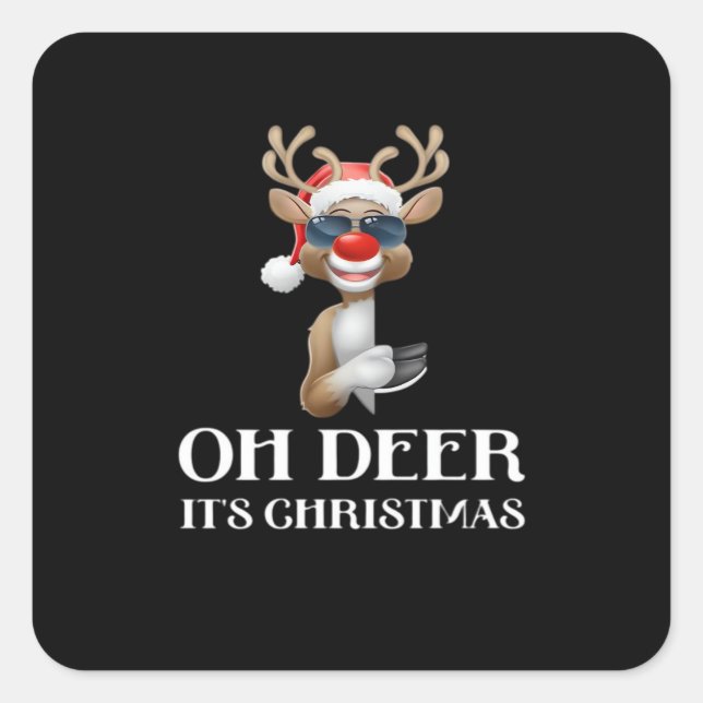 Oh Deer Its Christmas Reindeer With Red Nose And S Square Sticker (Front)