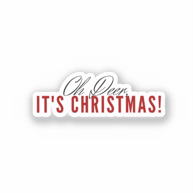 Oh Deer, It's Christmas! Sticker (Front)