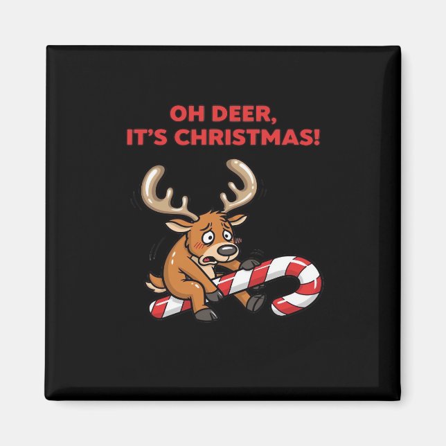 Oh Deer Its Christmas Stressed Reindeer With Sweet Magnet (Front)