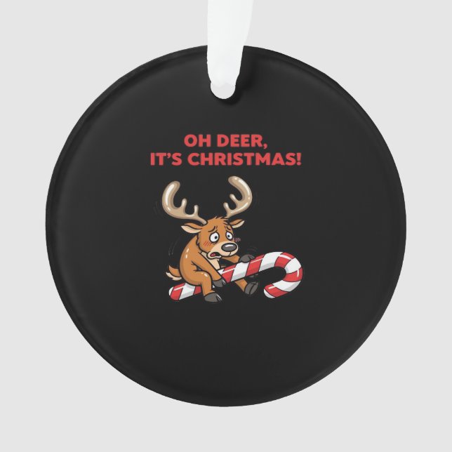 Oh Deer Its Christmas Stressed Reindeer With Sweet Ornament (Front)
