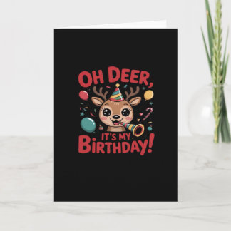 Oh Deer Its My Birthday Cute Reindeer Festive Styl Card