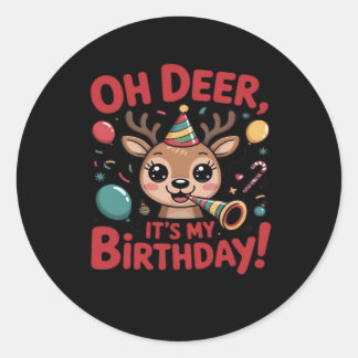 Oh Deer Its My Birthday Cute Reindeer Festive Styl Classic Round Sticker