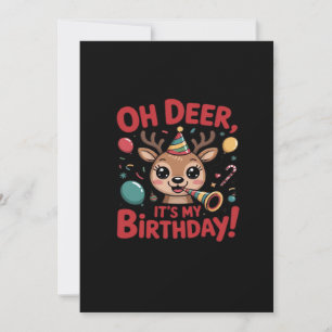 Oh Deer Its My Birthday Cute Reindeer Festive Styl Holiday Card
