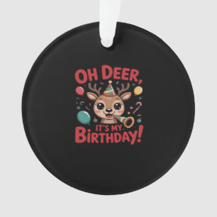 Oh Deer Its My Birthday Cute Reindeer Festive Styl Ornament