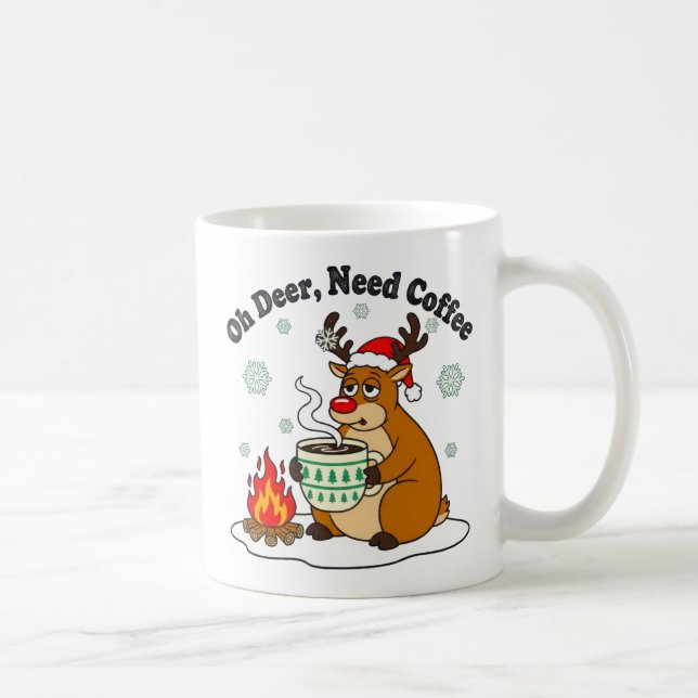 Oh Deer Need Coffee Funny Holiday Art Coffee Mug (Right)