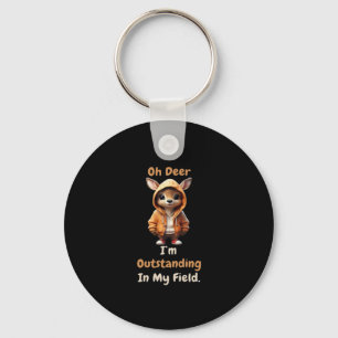Oh Deer Outstanding In My Field Funny HumoKeychain Key Ring