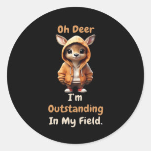 Oh Deer Outstanding In My Field Funny Humor Classic Round Sticker