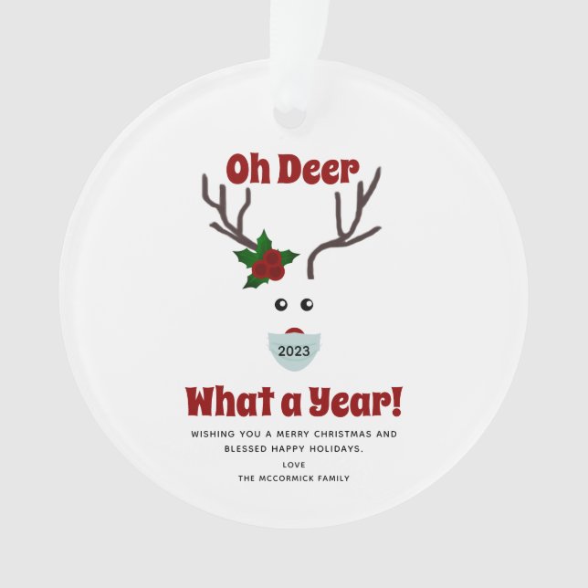 Oh Deer What A Year 2023 Funny Quote Christmas Ornament (Front)