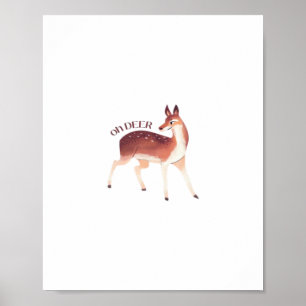 Oh Deer Whimsical Creative Design  Poster