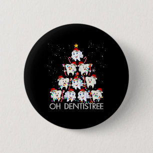 Oh Dentistree Fun Xmas Christmas Dentist Dental Is 6 Cm Round Badge
