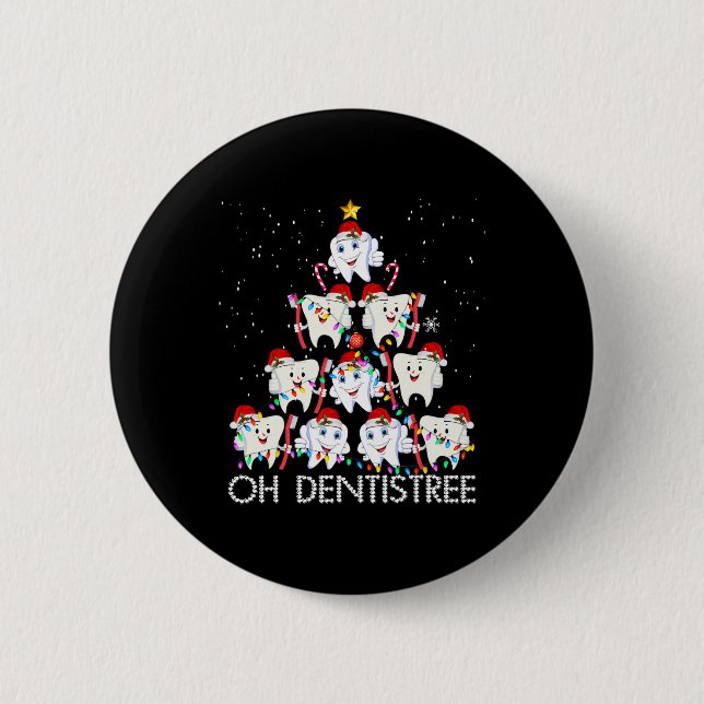 Oh Dentistree Fun Xmas Christmas Dentist Dental Is 6 Cm Round Badge (Front)