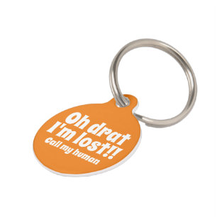Oh Drat I'm Lost Call My Human Personalised Pet Tag