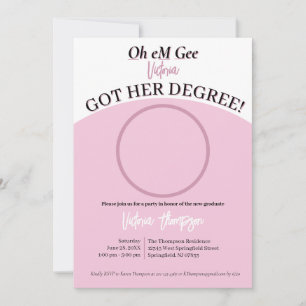 Oh eM Gee they got their degree! funny Graduation Invitation