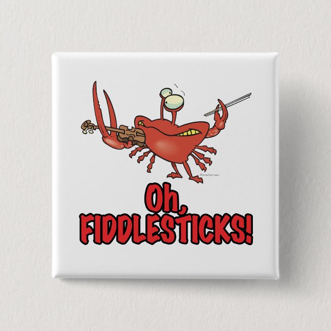 OH FIDDLESTICKS silly fiddler crab 15 Cm Square Badge (Front)