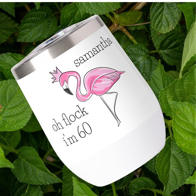 Oh Flock I'm 60 Pink Flamingo / Custom Birthday  (Creator Uploaded)