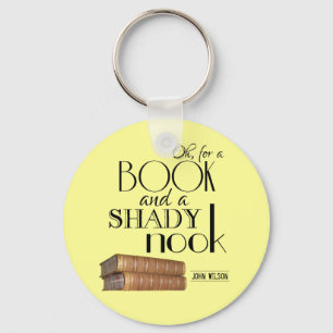Oh for a book and a shady nook key ring
