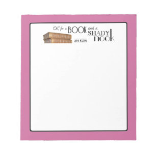 Oh for a book and a shady nook notepad
