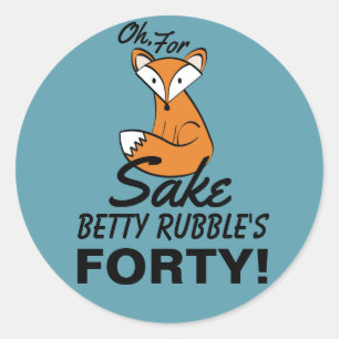Oh, For Fox Sake 40th Birthday Personalised Classic Round Sticker