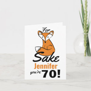 Oh, For Fox Sake 70th Birthday Personalised Card