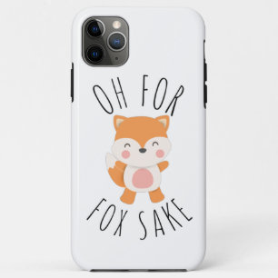 Oh for Fox Sake iPhone 11 Pro Max Case