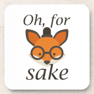 Oh, For Fox Sake Coaster