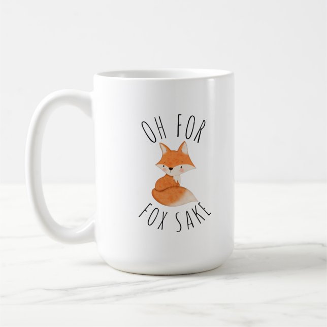 Oh for Fox Sake       Coffee Mug (Left)