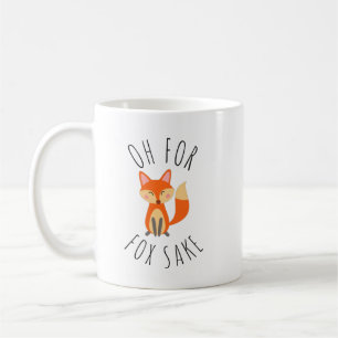 Oh for Fox Sake Coffee Mug