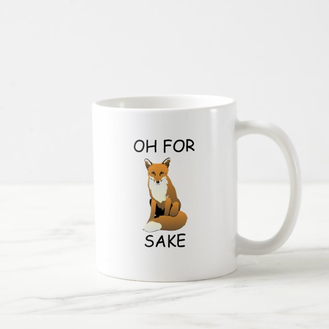 Oh For Fox Sake Coffee Mug (Right)