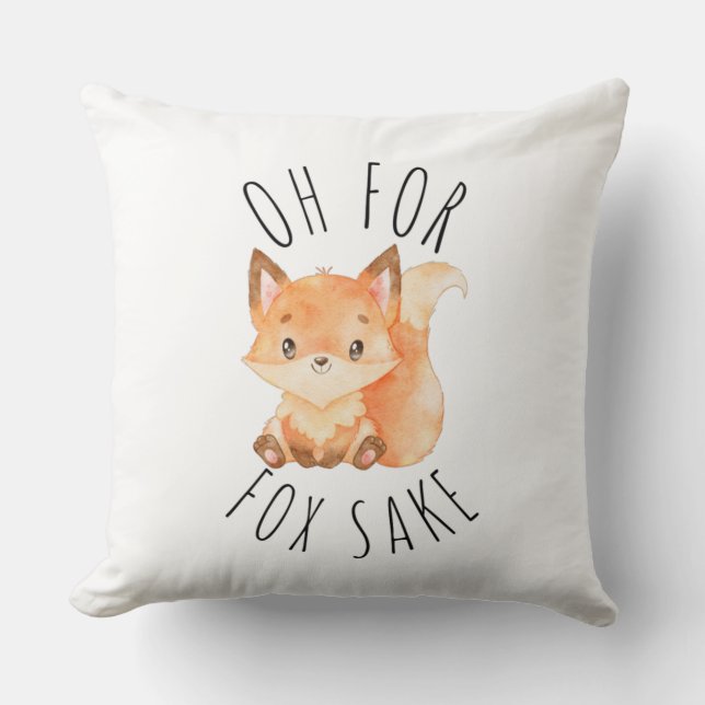 Oh for Fox Sake      Cushion (Front)